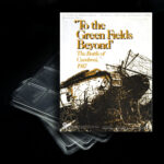 To the Green Fields Beyond: The Battle of Cambrai 1917